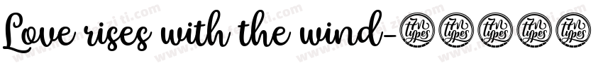 Love rises with the wind字体转换